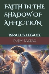Faith in the Shadow of Affliction