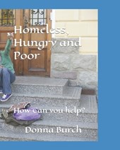 Homeless, Hungry and Poor