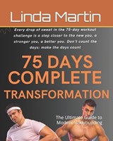 75 days transformation challenge - Linda Martin - 9798865792789