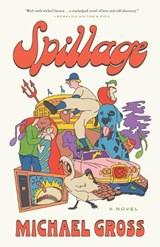 Spillage - Michael Gross - 9798865879305
