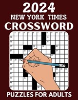2024 New York Times crossword puzzles for Adults: Sharpen your brain by solving these challenging puzzles - Andrew L. Russell - 9798865960362