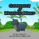 Clumphaven at Whimsical World - Paul Ferguson - 9798866403882