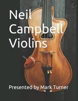 Neil Campbell Violins - Neil Campbell ; Mark Turner - 9798866859757