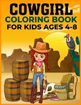 COWGIRL COLORING BOOK FOR KIDS ages 4-8 - Louis M Johnson - 9798867078751