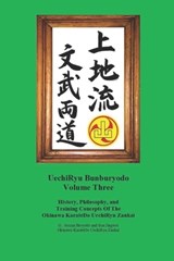 UechiRyu Bunburyodo Volume Three - Jingwei Sun ; Seizan Breyette - 9798867353537