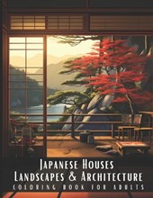 Japanese Houses Landscapes & Architecture Coloring Book for Adults