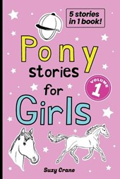 Pony Stories for Girls - Volume 1