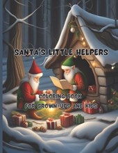 Santa's Little Helpers 68 big pages 8.5 x11 inch Peace, joy and fun with colors and crayons
