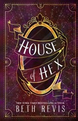House of Hex: Museum of Magic, Book 2 - Beth Revis - 9798868061813