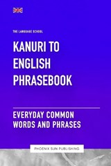 Kanuri To English Phrasebook - Everyday Common Words And Phrases - Ps Publishing - 9798868289477