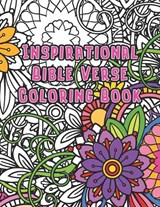 Inspirational Bible Verse Coloring Book: A Christian Coloring Book for Women, adults and Teens. Relaxation with Stress Relieving Floral Designs and Sc - Kim Bailey - 9798868417399