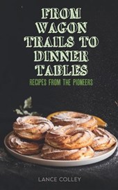 From Wagon Trails to Dinner Tables