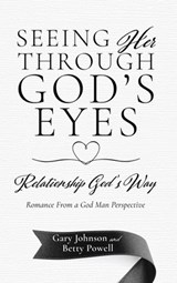 Seeing Her Through God's Eyes: Relationship God's Way - Gary Johnson - 9798868506291
