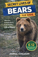 Secret Lives of Bears for Kids - Animal Kingdom - 9798868902307