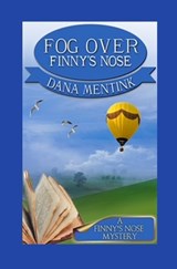 Fog Over Finny's Nose - Dana Mentink - 9798868909436