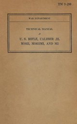 U.S. Rifle Caliber .22, M1922, M1922M1, and M2 TM 9-280 - History Delivered - 9798868909603