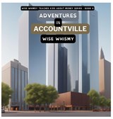 Adventures in Accountville - Wise Whimsy - 9798868912450