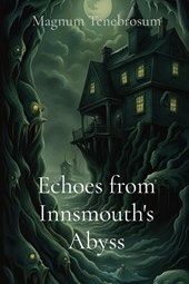 Echoes from Innsmouth's Abyss