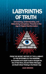 Labyrinths of Truth - Alex Brown - 9798868923173