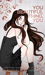 You Beautiful Thing, You - Saffron A. Kent - 9798868929618