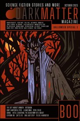 Dark Matter Magazine Halloween Special Issue 2023 - Rob Carroll - 9798868961847