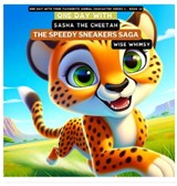 One Day with Sasha the Cheetah - Wise Whimsy - 9798869004741