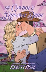 The Cowboy's Runaway Bride Special Edition - Kristi Rose - 9798869007094