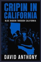 Crippin in California - David Anthony ; Steven Bookhart - 9798869020505