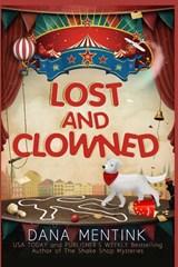 Lost and Clowned - Dana Mentink - 9798869036513