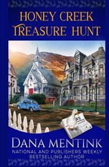 Honey Creek Treasure Hunt - Dana Mentink - 9798869036520