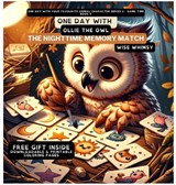 One Day With Ollie the Owl - Wise Whimsy - 9798869056252