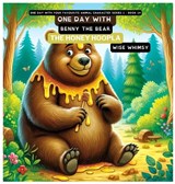 One Day With Benny the Bear - Wise Whimsy - 9798869056764
