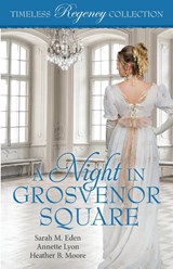 A Night in Grosvenor Square - Sarah M. Eden ; Annette Lyon ; Heather B. Moore - 9798869057563