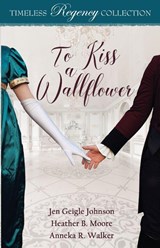 To Kiss a Wallflower - Jen Geigle Johnson - 9798869078889