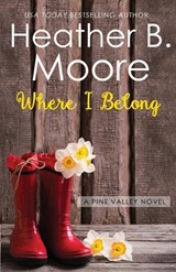 Where I Belong - Heather B Moore - 9798869081131