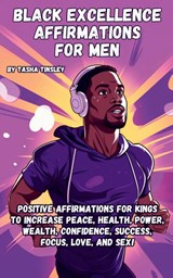 Black Excellence Affirmations for Men - Tasha Tinsley - 9798869097965