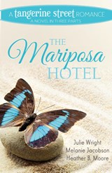 The Mariposa Hotel - Heather B. Moore ; Julie Wright ; Melanie Jacobson - 9798869112507