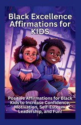 Black Excellence Affirmations for Kids - Tasha Tinsley - 9798869119629