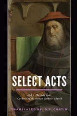 John Bessarion: Select Acts - John Bessarion - 9798869158574