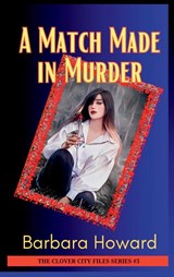 A Match Made in Murder - Barbara Howard - 9798869167781