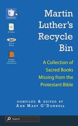 Martin Luther's Recycle Bin - Ann Mary O'Donnell - 9798869213778