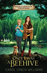 Once I Was a Beehive - Carol Lynch Williams - 9798869221568