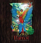 The Lady And The Parrot - Donald Robertson - 9798869235091