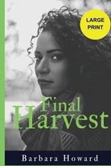 Final Harvest - Large Print - Barbara Howard - 9798869235435
