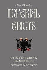 Imperial Edicts - Holy Roman Emperor Otto I the Great - 9798869237873