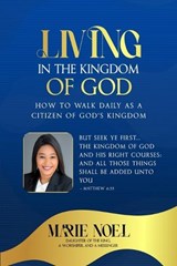 Living In The Kingdom - Marie Noel Ministries - 9798869258083