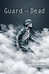 Guard the Dead - John Davis - 9798869260802