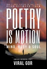 Poetry Is Motion: Mind, Body & Soul - GOR,  Viral - 9798869282897