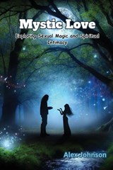 Mystic Love - Alex Johnson - 9798869317988