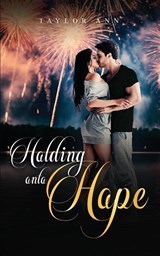 Holding Onto Hope - Taylor Ann - 9798869336804